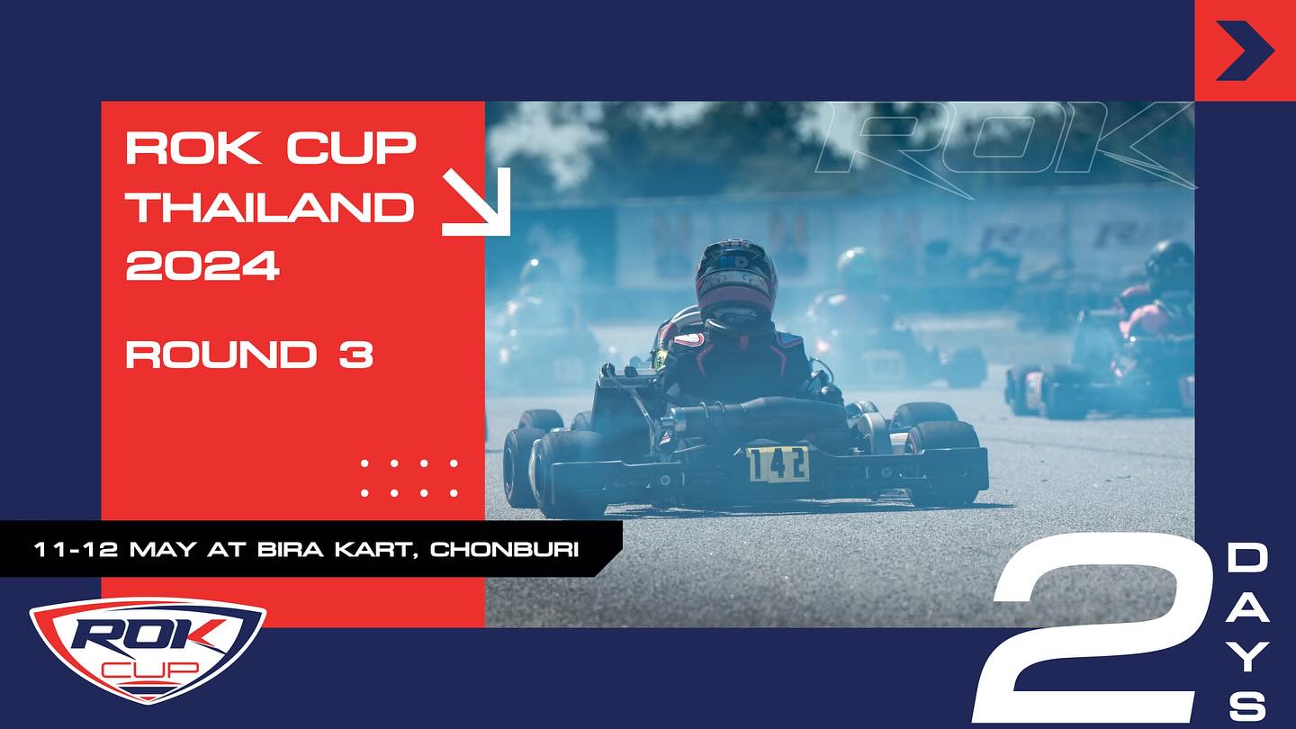 🏁อีก 2 วันเท่านั้น ! Rok Cup Thailand 2024 สนาม 3 วันที่ 11-12 พฤษภาคม